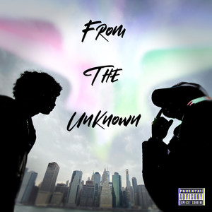 From The Unknown (Explicit)