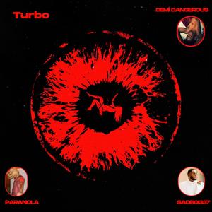Turbo (feat. Sadboi337 & Paranola) (Explicit)