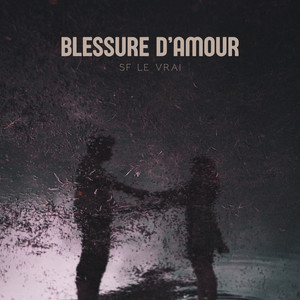 Blessure d’amour (Explicit)