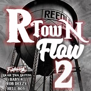 R Town Flow 2 (feat. Skar tha Skitzo, Baby4, Rob Deezy & Hell Boy) [Explicit]