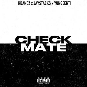 Checkmate (feat. Yungeenti) [Explicit]