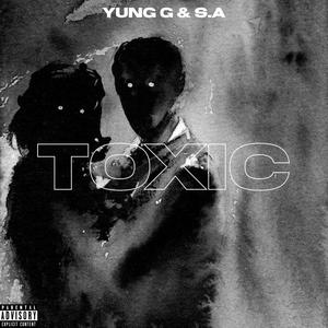 Toxic (feat. S.A) (Explicit)