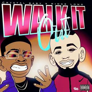 WALK IT OUT (Explicit)