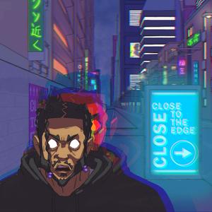 Close To The Edge (Explicit)