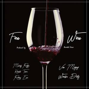 Fine Wine (feat. Kendall Tenor, Melody Reyne, Vee Miyagi, Ramaj Eroc & Wonder Deity) [Explicit]