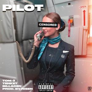 PILOT (feat. TENKET) (Explicit)