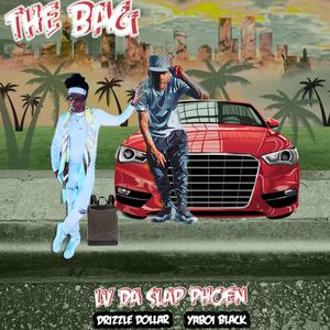 The Bag (feat. LV Da Slap Phoen, Drizzle Dollar & YaBoi Black) (Explicit)