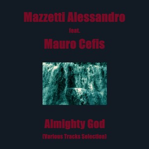 Almighty God (feat. Mauro Cefis [Alesankodj Essential Vocoder Remix]