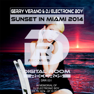 Sunset in Miami 2014 (In Memrioal od DJ Electronic Boy Chillout Mix)