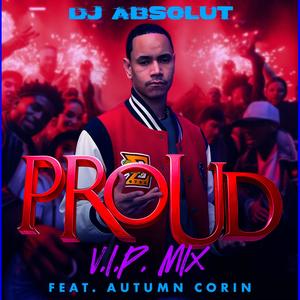 PROUD (feat. AUTUMN CORIN) (V.I.P. MIX)