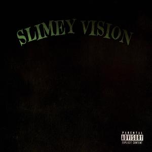 SLIMEY VISION (feat. 37k Boogzz) [Explicit]