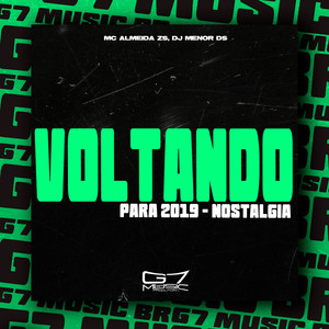 Voltando para 2019 - Nostalgia (Explicit)