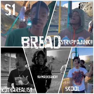 Bread (feat. Gmr.S1, strxpfajunkii, Nomaskbandit & Skool) (Explicit)