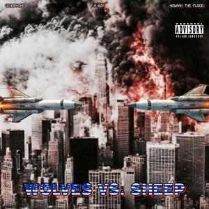 Wolves Vs. Sheep (feat. Nowaah the Flood) (Explicit)