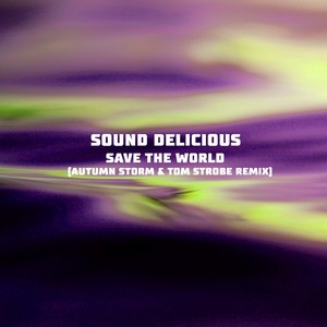 Save the World (Autumn Storm & Tom Strobe Remix)