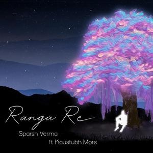 Ranga Re (feat. Kaustubh More)