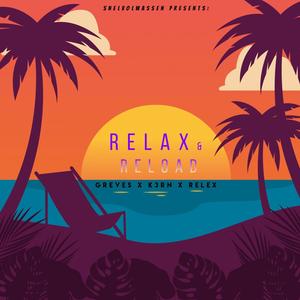 Relax & Reload (Explicit)