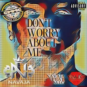 Don't Worry About Me (feat. M.I.C. Money In Charge)