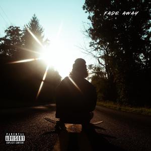 Fade Away (Explicit)