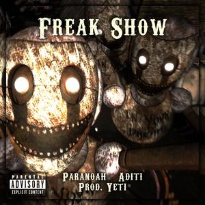 FREAKSHOW (feat. Aditi & Yetiii!!) (Explicit)