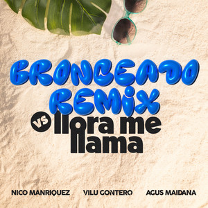 Bronceado Remix vs Llora Me Llama