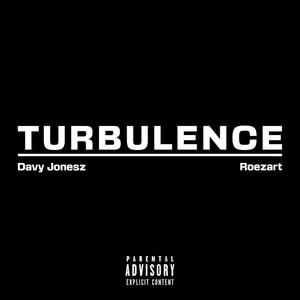 TURBULENCE (feat. Roezart) [Explicit]