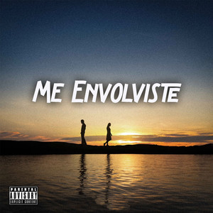 Me Envolviste (Explicit)