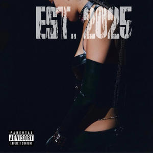 Est. 2025! (Explicit)