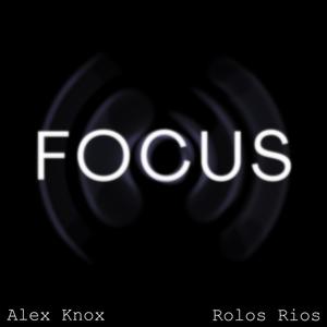 Focus (feat. Rolos Rios) [Explicit]