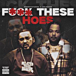 **** these hoes (feat. 2blessed) [Money on me] [Explicit]