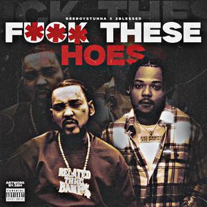 **** these hoes (feat. 2blessed) (Money on me) (Explicit)