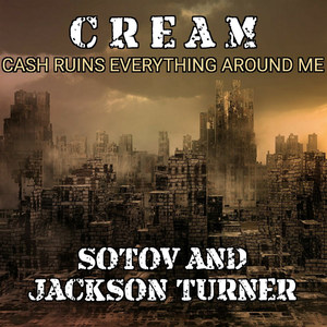 Cream Cash Ruins Everything Around Me (Explicit)