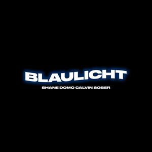 Blaulicht (feat. Calvin Sober) (Explicit)