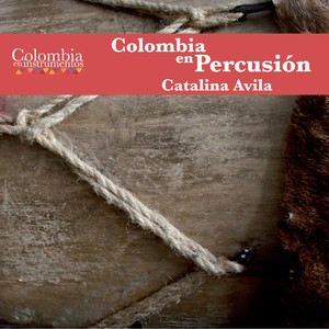 Colombia en Percusión (Colombia en Instrumentos 10)