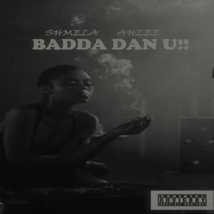 Badda Dan You (feat. AhLee) [Explicit]