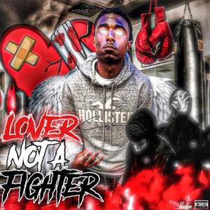 Lover, Not A Fighter (Explicit)