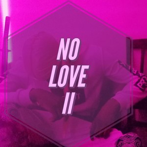 No love II