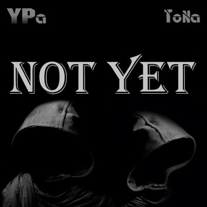 Not Yet (Explicit)