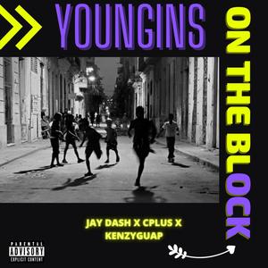 Youngins On The Block (feat. Cplus & KenzyGuap) (Explicit)