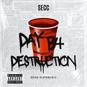 DAY B4 DESTRUCTION (Explicit)