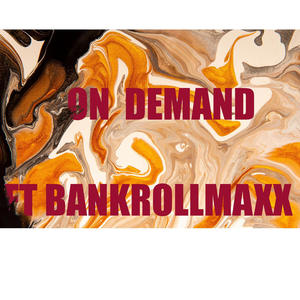 On Demand (feat. bankrollmaxx) (Explicit)
