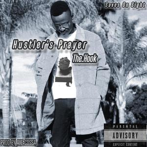 Hustler's Prayer (feat. The.Hook & Axe.Cossa) (Explicit)