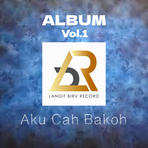 AKU CAH BAKOH (Vol. 1)