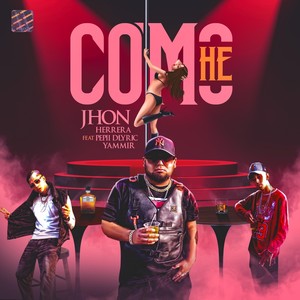 Como He (feat. Pepii D'lyric & Yammir) [Explicit]