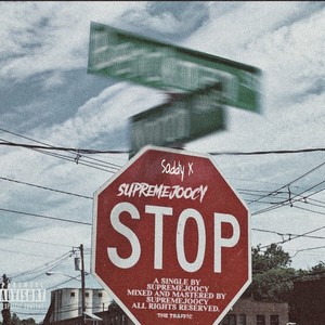 STOP! (feat. Saddy X) [Explicit]