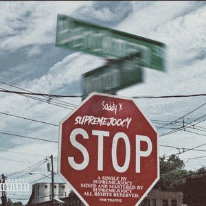 STOP! (feat. Saddy X) (Explicit)