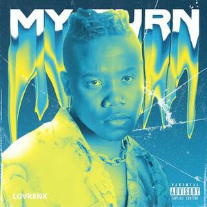 MY TURN (feat. 0710) (Explicit)