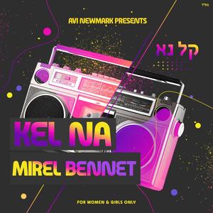 Kel Na (feat. Mirel Bennet)