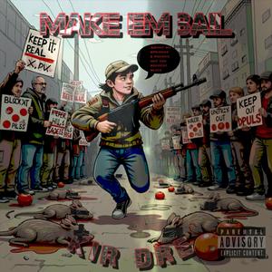Make Em Bail (Explicit)