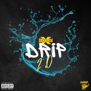 Drip 2.0 (Explicit)